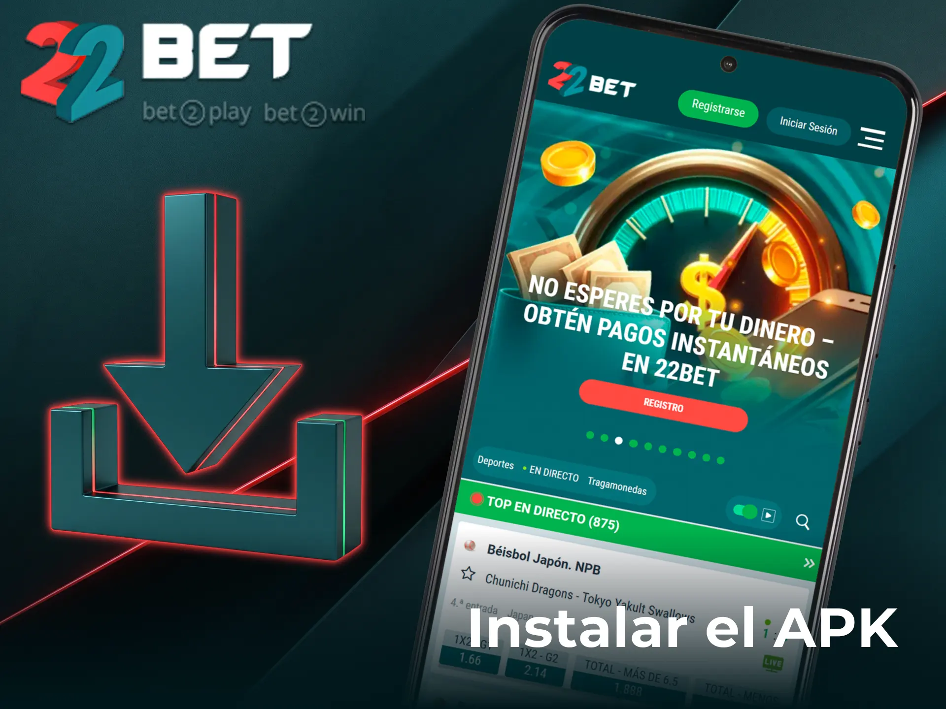 Descargá el APK e instalá la app de 22Bet en tu celular para apostar.